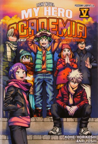 My Hero Academia. Light Novel historie szkolne (Tom 5) - Kohei Horikoshi, Anri Yoshi [KOMIKS]