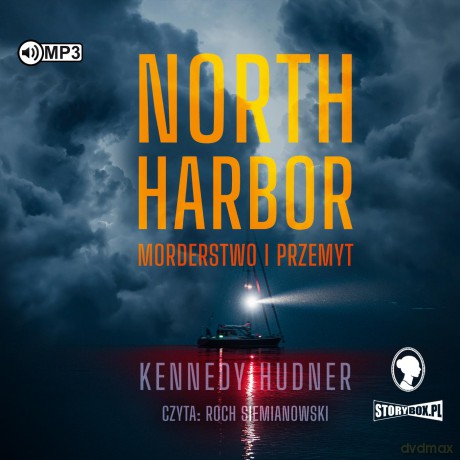 North Harbor. Morderstwo i przemyt - Kennedy Hudner [AUDIOBOOK]