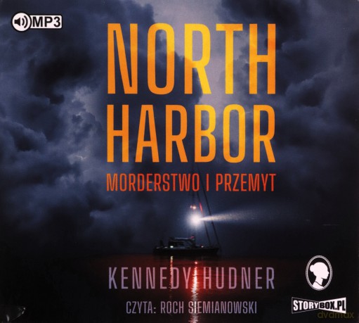 North Harbor. Morderstwo i przemyt - Kennedy Hudner [AUDIOBOOK]