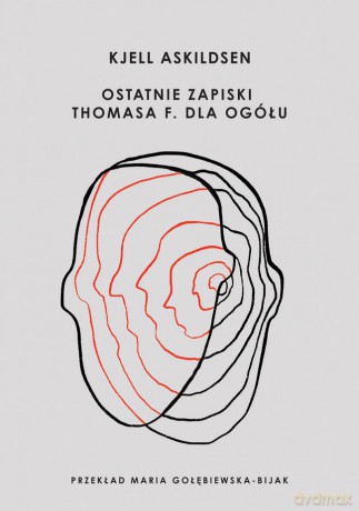 Ostatnie zapiski Thomasa F. dla ogółu - Kjell Askidlsen [KSIĄŻKA]