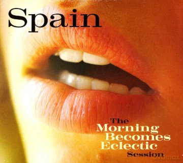 Spain: The Morning Becomes Eclectic Session [CD]