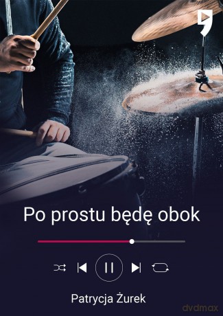 Po prostu będę obok - Patrycja Żurek [KSIĄŻKA]