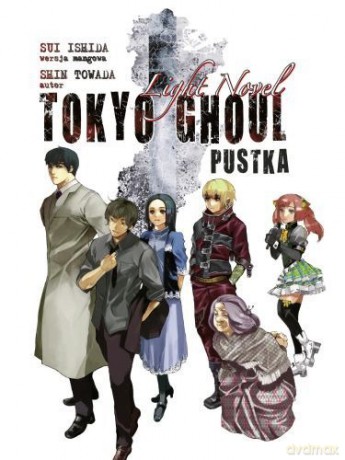 Pustka. Tokyo Ghoul Light Novel - Ishida Sui, Towada Shin [KOMIKS]