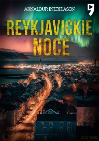 Reykjavickie noce. Komisarz Erlendur Sveinsson (Tom 2) - Arnaldur Indriđason [KSIĄŻKA]