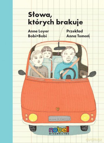 Słowa, których brakuje - Anne Loyer, Bobi Bobi [KSIĄŻKA]