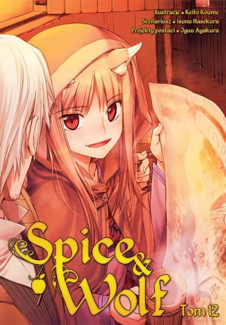 Spice and Wolf (Tom 12) - Keito Koume, Isuna Hasekura [KOMIKS]