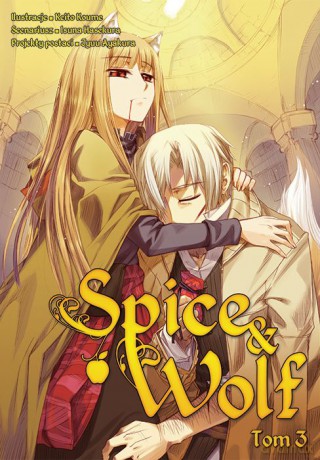 Spice and Wolf (Tom 3) - Keito Koume, Isuna Hasekura [KOMIKS]
