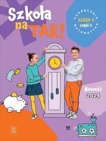 Szkoła na tak matematyka podręcznik dla klasa 2 część 2 szkoła podstawowa [KSIĄŻKA]