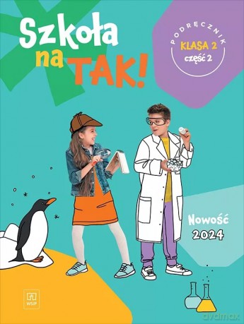 Szkoła na tak podręcznik dla klasa 2 część 2 szkoła podstawowa [KSIĄŻKA]