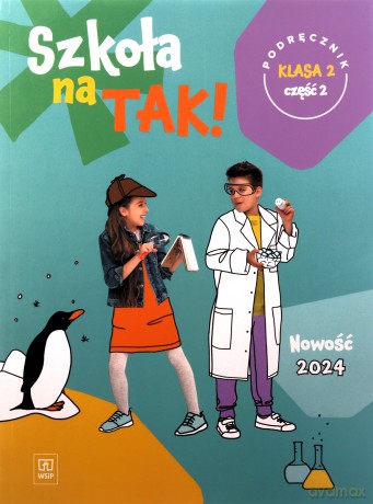 Szkoła na tak podręcznik dla klasa 2 część 2 szkoła podstawowa [KSIĄŻKA]