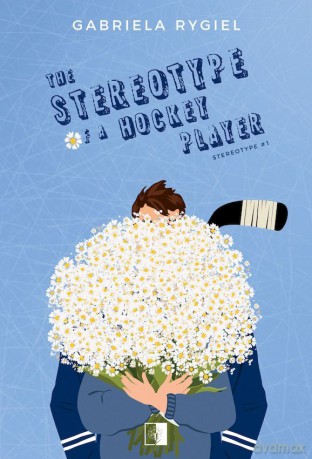 The Stereotype of a Hockey Player - Gabriela Rygiel [KSIĄŻKA]
