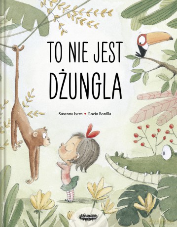 To NIE jest dżungla - Susanna Isern [KSIĄŻKA]