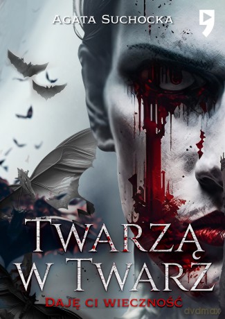 Twarzą w twarz. Daję Ci wieczność (Tom 2) - Agata Suchocka [KSIĄŻKA]