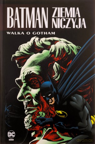 Walka o Gotham. Batman. Ziemia Niczyja (Tom 3) [KOMIKS]
