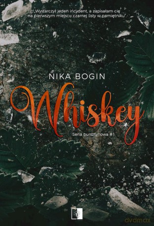 Whiskey. Seria bursztynowa (Tom 1) - Nika Bogin [KSIĄŻKA]