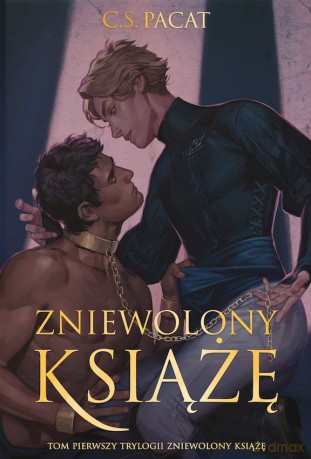 Zniewolony książę (Tom 1) (ilustrowane brzegi) - C.S. Pacat [KSIĄŻKA]