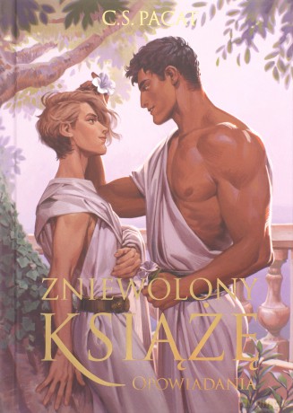 Zniewolony książę. Opowiadania (Tom 4) (ilustrowane brzegi) - C.S. Pacat [KSIĄŻKA]