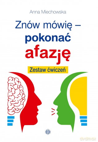 Znów mówię pokonać afazję Zestaw ćwiczeń - Anna Miechowska [KSIĄŻKA]