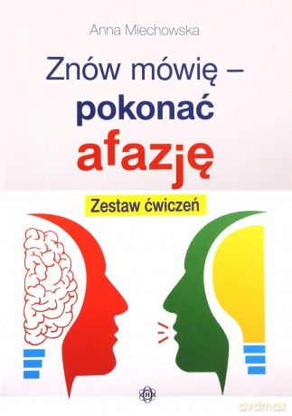 Znów mówię pokonać afazję Zestaw ćwiczeń - Anna Miechowska [KSIĄŻKA]