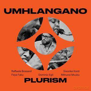 Dominic Egli's PLURISM: Umhlangano (digipack) [CD]