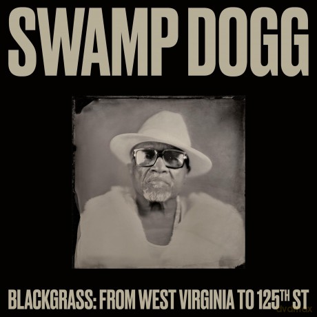 Swamp Dogg: Blackgrass From West Virginia To 125th St (digipack) [CD]