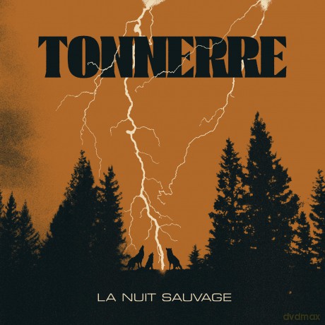 Tonnerre: La Nuit Sauvage [CD]