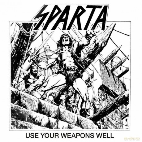 Sparta: Use Your Weapons Well [2CD]