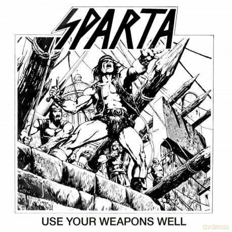 Sparta: Use Your Weapons Well [2CD]