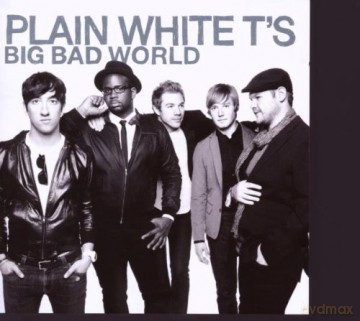 Plain White T\'s: Big Bad World [CD]