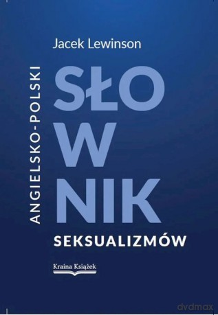 Angielsko-polski słownik seksualizmów - Jacek Lewinson [KSIĄŻKA]
