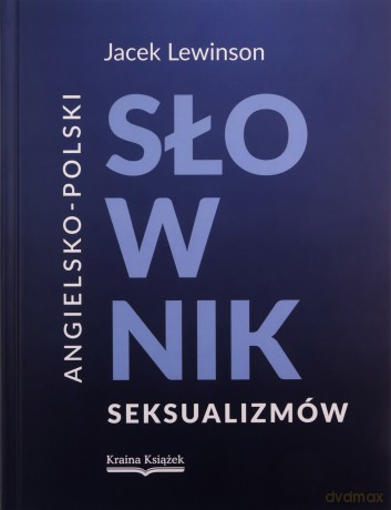 Angielsko-polski słownik seksualizmów - Jacek Lewinson [KSIĄŻKA]