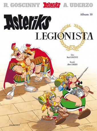 Asteriks legionista. Asteriks (Tom 10) - René Goscinny, Albert Uderzo [KOMIKS]