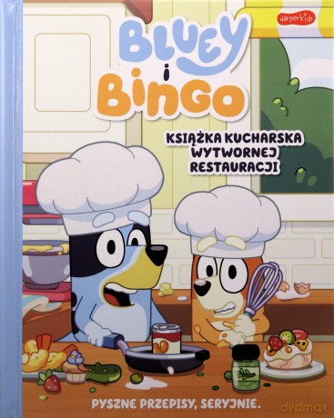 Bluey i Bingo. Książka kucharska Wytwornej Restauracji. Bluey [KSIĄŻKA]