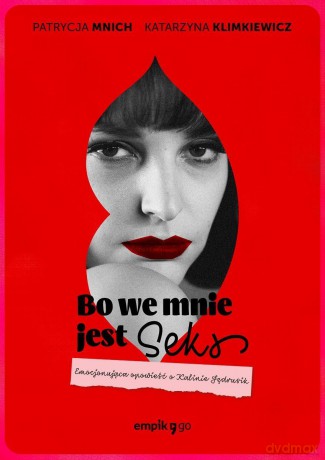 Bo we mnie jest seks - Katarzyna Klimkiewicz, Patrycja Mnich [KSIĄŻKA]