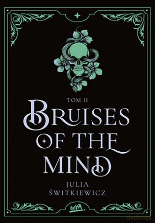 Bruises of the Mind. Bruises of the Heart (Tom 2) - Julia Świtkiewicz [KSIĄŻKA]