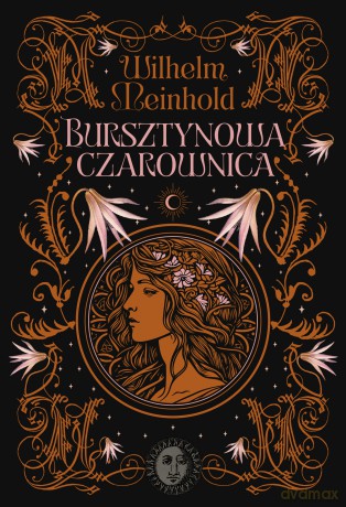 Bursztynowa czarownica - Wilhelm Meinhold [KSIĄŻKA]