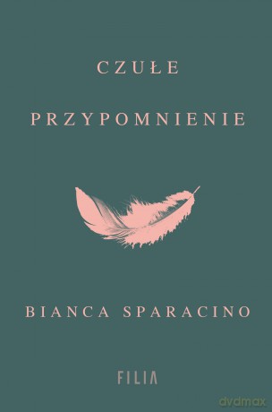 Czułe przypomnienie - Bianca Sparacino [KSIĄŻKA]