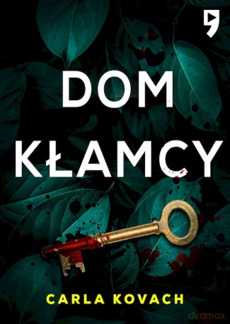 Dom kłamcy - Carla Kovach [KSIĄŻKA]