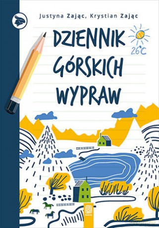 Dziennik górskich wypraw - Justyna Zając, Krystian Zając [KSIĄŻKA]