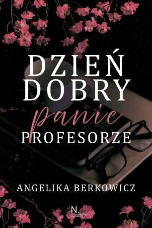 Dzień dobry, Panie Profesorze - Angelika Berkowicz [KSIĄŻKA]