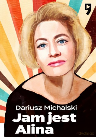 Jam jest Alina, czyli Janowska Story - Dariusz Michalski [KSIĄŻKA]