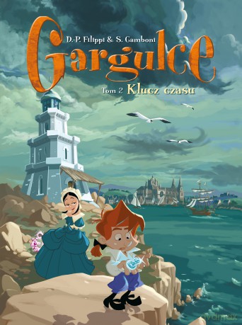 Klucz czasu. Gargulce (Tom 2) - Denis-Pierre Filippi, Silvio Camboni [KOMIKS]