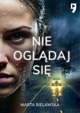 Nie oglądaj się - Marta Bielawska [KSIĄŻKA]