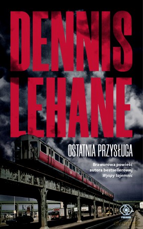 Ostatnia przysługa - Dennis Lehane [KSIĄŻKA]