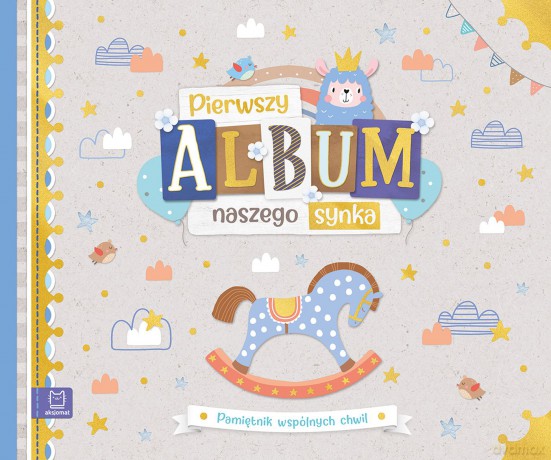 Pierwszy album naszego synka. Pamiętnik wspólnych chwil [KSIĄŻKA]