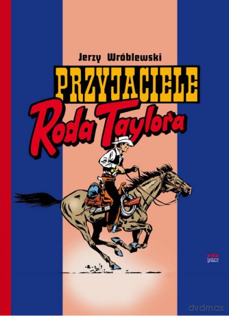 Przyjaciele Roda Taylora - Jerzy Wróblewski [KOMIKS]