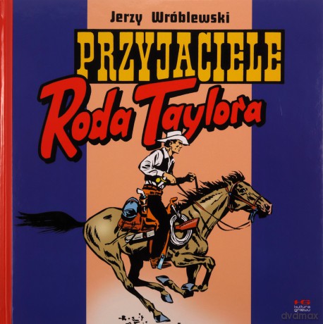 Przyjaciele Roda Taylora - Jerzy Wróblewski [KOMIKS]
