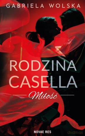 Rodzina Casella. Miłość - Gabriela Wolska [KSIĄŻKA]