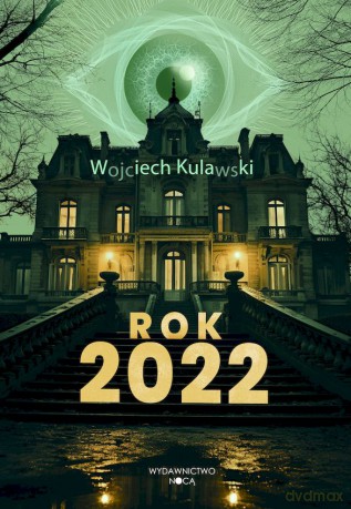 Rok 2022 - Wojciech Kulawski [KSIĄŻKA]