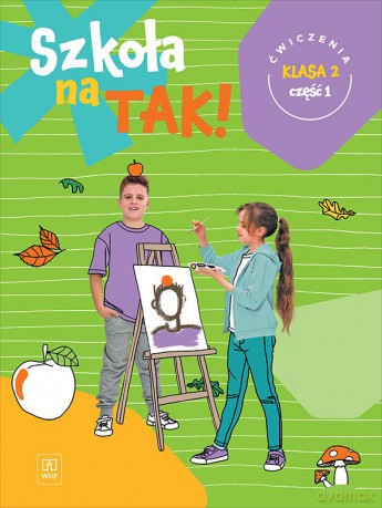 Szkoła na tak karty ćwiczeń klasa 2 część 1 szkoła podstawowa [KSIĄŻKA]